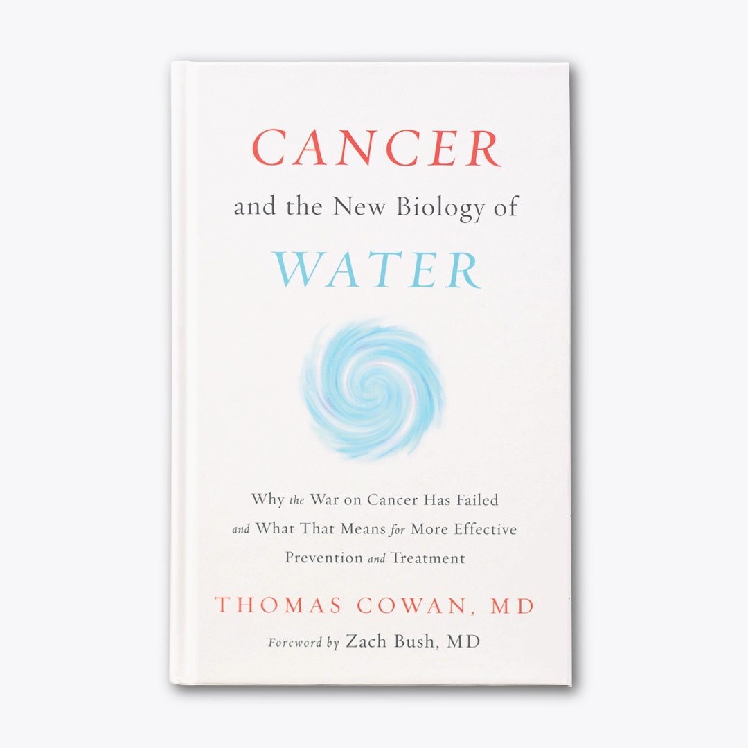 Cancer and the New Biology of Water