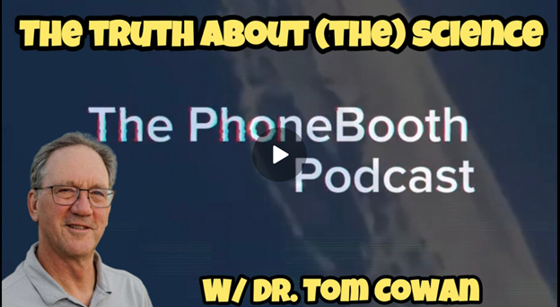 "The Truth About (The) Science" on the Phone Booth Podcast May 2024