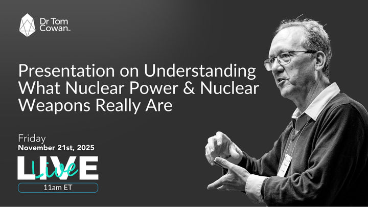 Presentation on Understanding  What Nuclear Power & Nuclear Weapons Really Are - 11/21/25