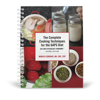 The Complete Cooking Techniques for the GAPS Diet - Second Edition